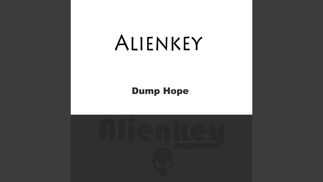 Watch Dump Hope on YouTube Watch Dump Hope on YouTube