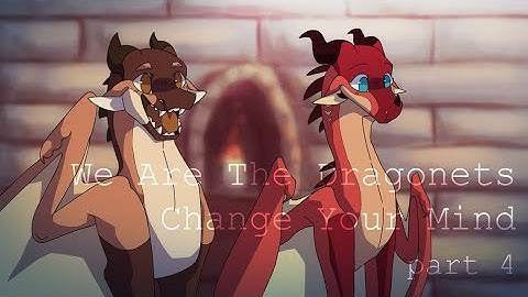 We Are The Dragonets MAP [change your mind] part 2 - REUPLOAD!