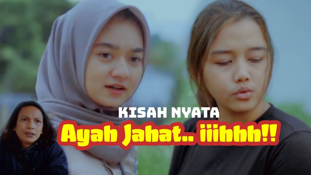 Ternyata ayahku jahat, kok tega menterlantarkan aku putrinya dan adikku# ki...