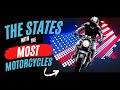 Most Motorcycles by State USA- Review what state has the most bike registrations- Biker News