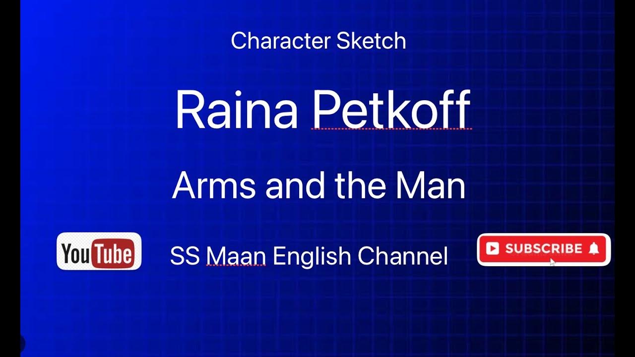 Character sketch of Raina Petkoff in Arms and the Man By G.B.Shaw BA