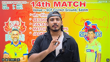 Dindigul vs Chepauk tnpl 2025 14th match prediction,dd vs csg match prediction,dd vs csg dream11