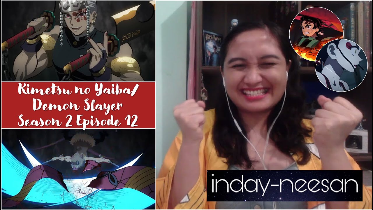 DEMON SLAYER / 鬼滅の刃/ KIMETSU NO YAIBA Season 2 Episode 12 [Check