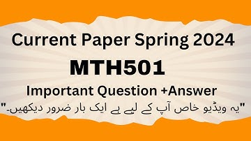 Mth501 Final Term current paper 2024 | mth501 final term paper solution | Important subjective