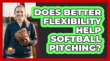 Does Better Flexibility Help Softball Pitching?