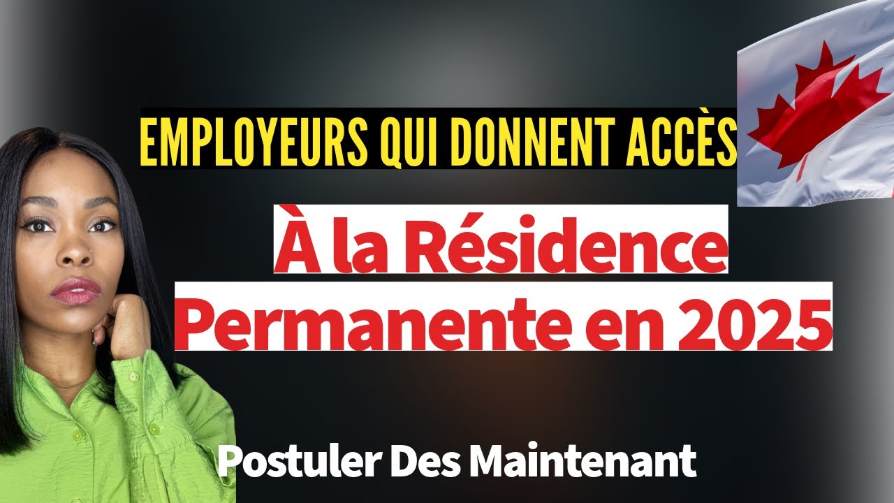 Voici Des Employeurs Qui Donnent La Résidence Permanente Au Canada 🇨🇦 ...