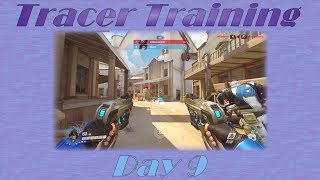 Penultimate Training Day! - ibplaying Overwatch: Tracer Training - Day 9