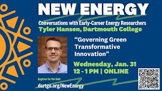 Governing Green Transformative Innovation withTyler Hansen, Research Associate, Dartmouth College