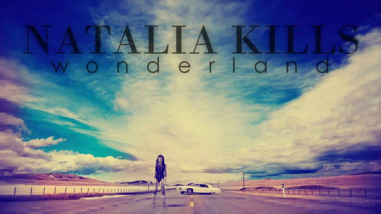 Natalia Kills Wonderland Lyrics Genius Lyrics