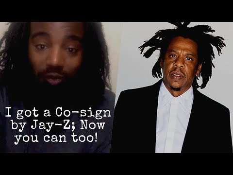 I got a Co-sign by Jay-Z; Now you can too!