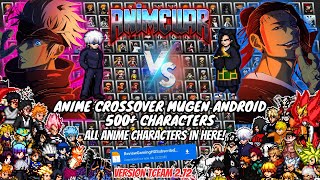 NEW! ANIME CrossOver Tceam2.72 Mugen Android [500+ Characters] BEST Anime War Mugen Android OFFLINE