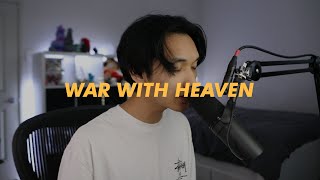 War With Heaven - keshi (cover by kameko)