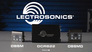 Lectrosonics DCR822 & DBSM/DBSMD | Walkthrough