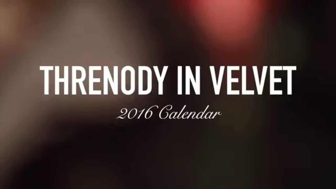 Threnody in Velvet Calendar 2016 trailer