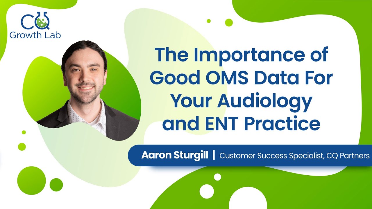 Good Com Ent The Importance of Good OMS Data For Your Audiology and ENT Practice ...