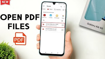 How To Open PDF Files On Samsung Galaxy A16