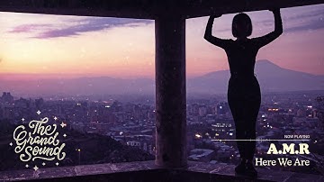A.M.R - Here We Are