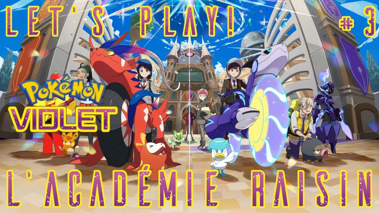 LET'S PLAY! Pokémon violet #3 : L'académie Raisin - YouTube
