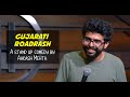 Gujarati roadrash  stand up comedy by aakash mehta