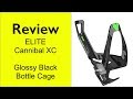 Review Elite Cannibal XC Black Glossy bottle cage