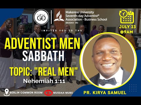 ADVENTIST MEN SABBATH || PR. KIRYA SAMUEL  || 23RD JULY,  2022 || MUSDAA-MUBS