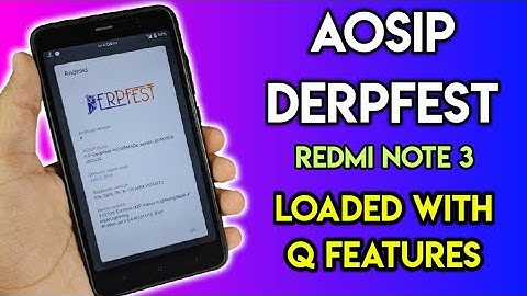 AOSiP Derpfest ROM for Redmi Note 3 🔥🔥 • 3 July 2019 • Unofficial