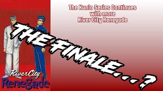 River CIty Renegade Finale