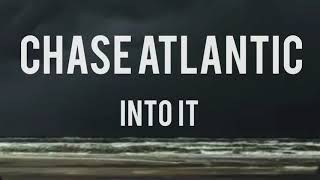 Chase Atlantic - Into It SPEED UP Resimi