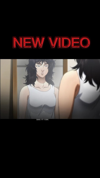 Baki Hanma ka Girlfriend #views #shorts #edit #shortanime
