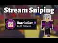 Stream Sniping BurnieGav (Rage Quit!)