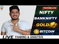LIVE Market Analysis | Nifty, Bank Nifty, Gold &amp; Bitcoin Analysis