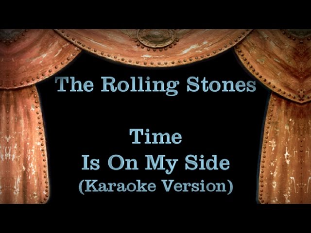 The Rolling Stones – Time Is on My Side Lyrics