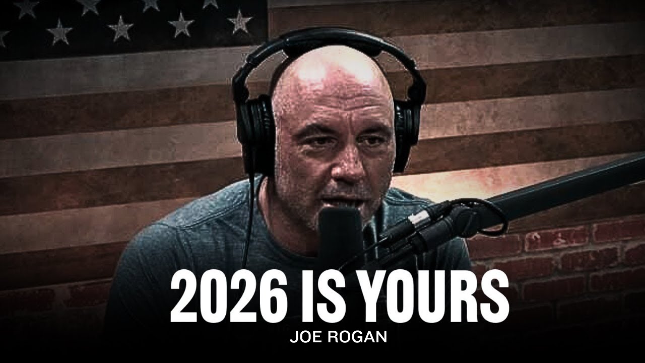 2026 IS YOUR YEAR - Joe Rogan New Year Motivational Speech
