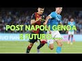 POST NAPOLI GENOA E IL FUTURO