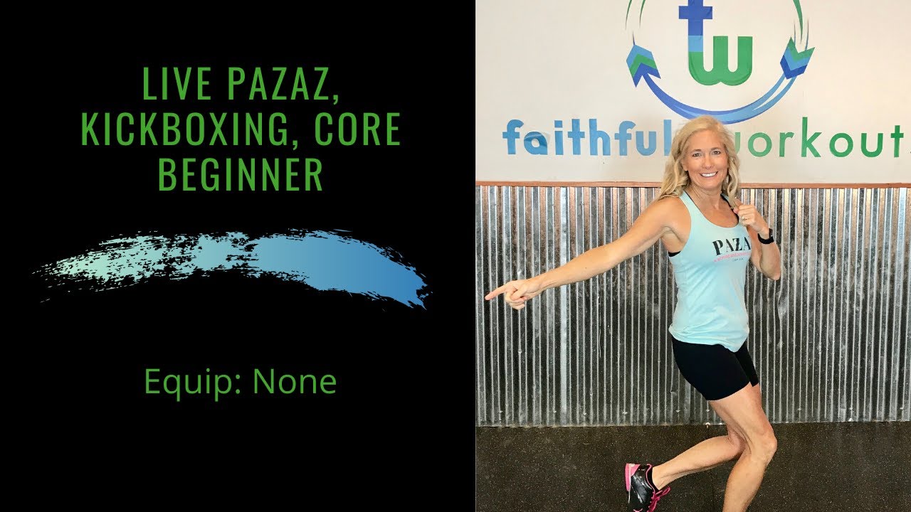Live PAZAZ (Cardio Dance), Kickboxing, Core Beginner - YouTube