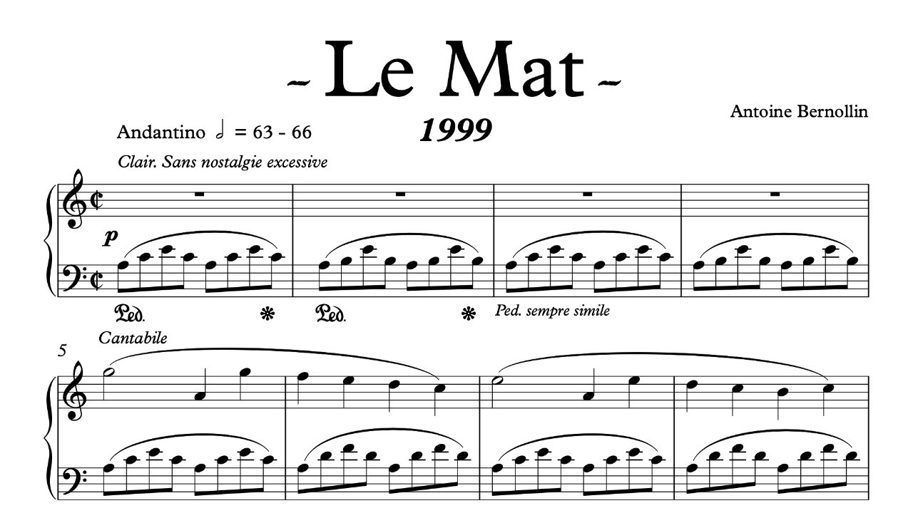 Le Mat - 1999 - Antoine Bernollin - Original Piano Composition - With Sheet Music - Partition