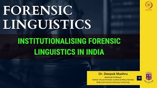 Institutionalising Forensic Linguistics in India