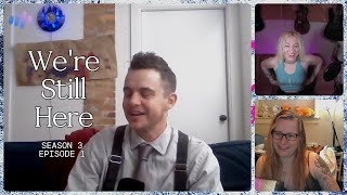 Season 3 Episode 1: We're Still Here