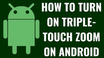 How to Turn On Triple Touch Zoom on Android