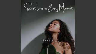 Sweet Love in Every Moment