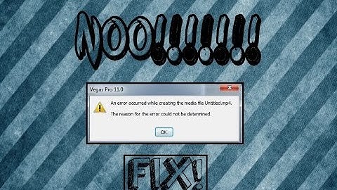 Sony Vegas pro 11 mp4 render problem fix