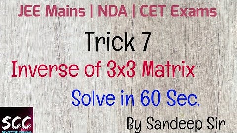 Shortcut method to find Inverse of 3x3 Matrix| Inverse of 3x3 Matrix in 60 sec| JEE | NDA| CET Trick