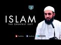 Islam the Greatest Gift - Belal Assaad