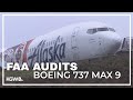 Faa says it will audit boeings production of 737 max 9