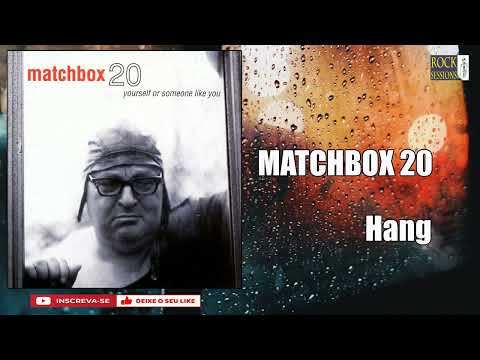 MATCHBOX 20  - HANG  (HQ)