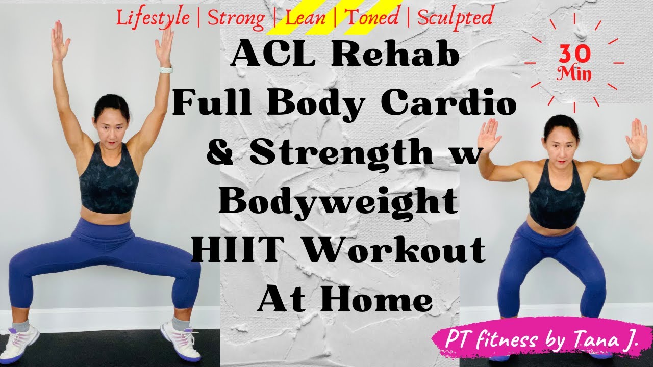 Post ACL Surgery Full Body Cardio & Strength with Bodyweight (No Equipment) HIIT Workout at
