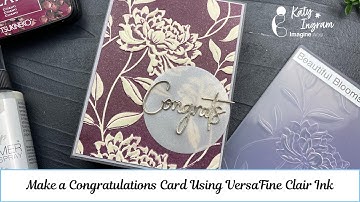 Congratulations Card Using VersaFine Clair Ink With 3D Embossing Folders