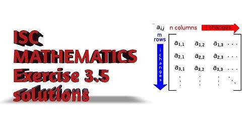 ISC MATHEMATICS||CLASS 12 EXERCISE 3.5 SOLUTIONS INVERTIBLE MATRIX||ML AGGARWAL BOOK