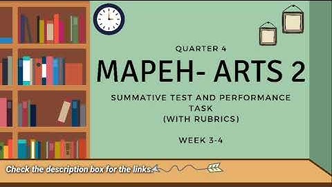 Quarter 4 Summative Test and Performance Task in ARTS 2 Weeks 3-4 with Rubrics and TOS