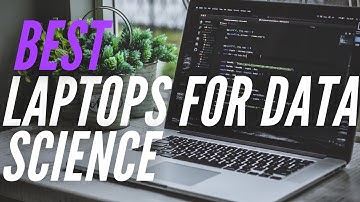 Best Laptops for Data Science in 2021 - Top 5 Picks
